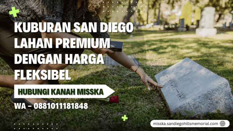 Kuburan San Diego Lahan Premium dengan Harga Fleksibel