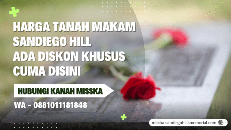 Harga Tanah Makam Sandiego Hill